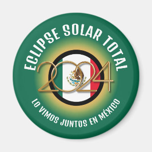 Green 2024 TOTAL SOLAR ECLIPSE Mexico Magnet