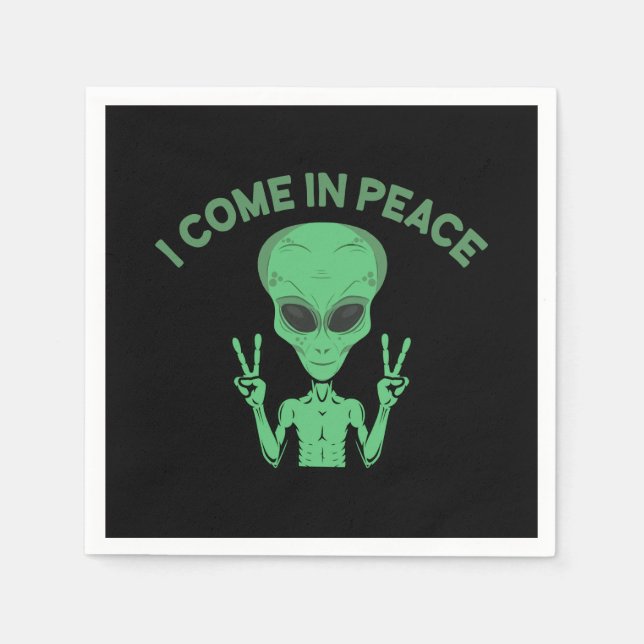 Green Alien I Come In Peace Extraterrestrial UFO Napkin (Front)