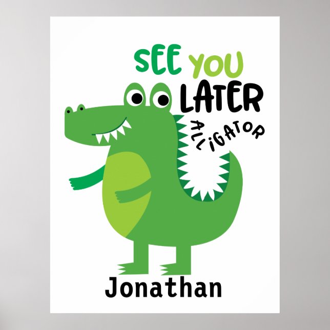 Green Alligator See You Later Personalised Poster (Front)