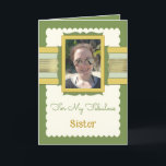 Green and gold add photo sister birthday card<br><div class="desc">For my fabulous sister.
Happy Birthday.
Replace the photo with your own and add a message.
Designed in green and gold.</div>