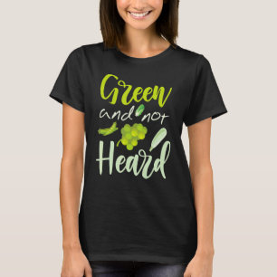 Green And Not Heard T-Shirt
