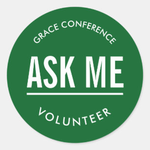 Green ask me volunteer stickers