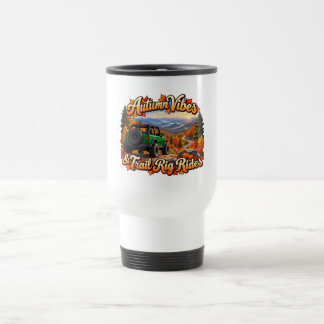 Green_Autumn Vibes & Trail Rig Rides Travel Mug