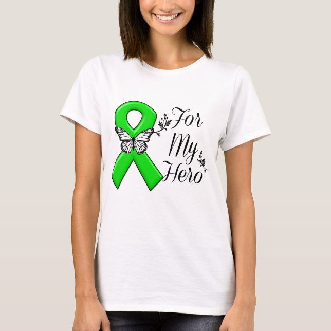 Green Awareness Ribbon For My Hero T-Shirt (Front)