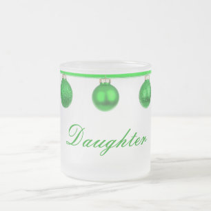 Green Baubles on Ribbon Daughter Christmas Mug