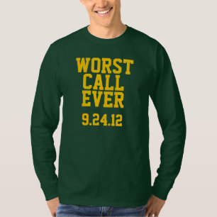 Green Bay Football : Worst Call Ever 9/24/12 T-Shirt