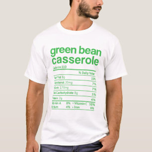 Green Bean Casserole Nutrition Fact Thanksgiving C T-Shirt
