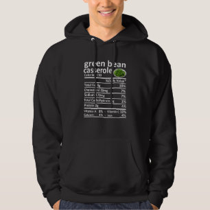 Green Bean Casserole Nutrition Food Facts Thanksg Hoodie