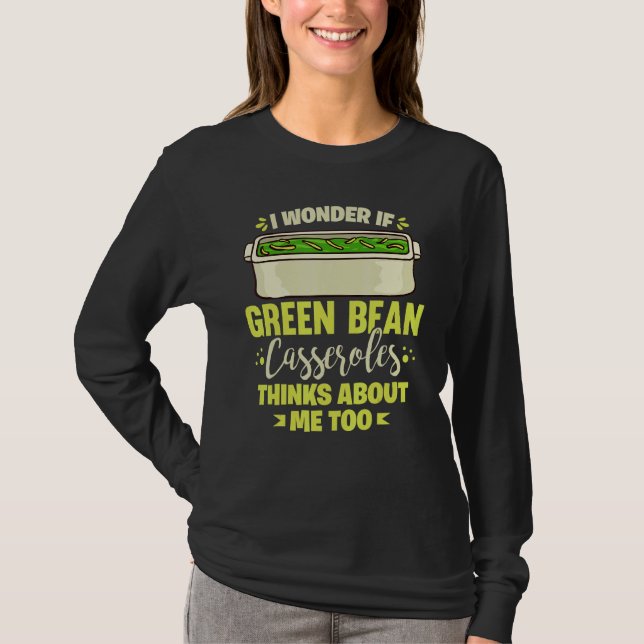 Green Bean Casserole Recipe Dish Snack String Bean T-Shirt (Front)