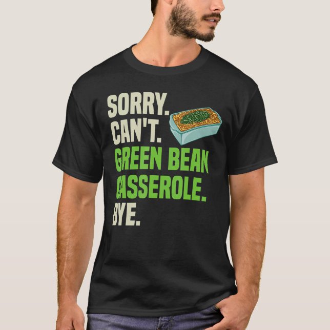 Green Bean Casserole Recipe Dish Snack String Bean T-Shirt (Front)