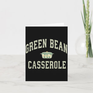 Green Bean Cerole Funny Thanksgiving  Card