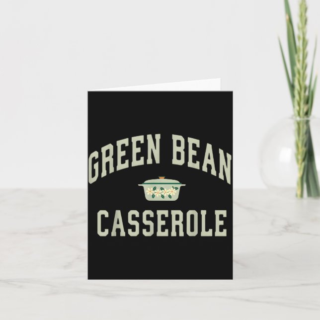 Green Bean Cerole Funny Thanksgiving  Card (Front)