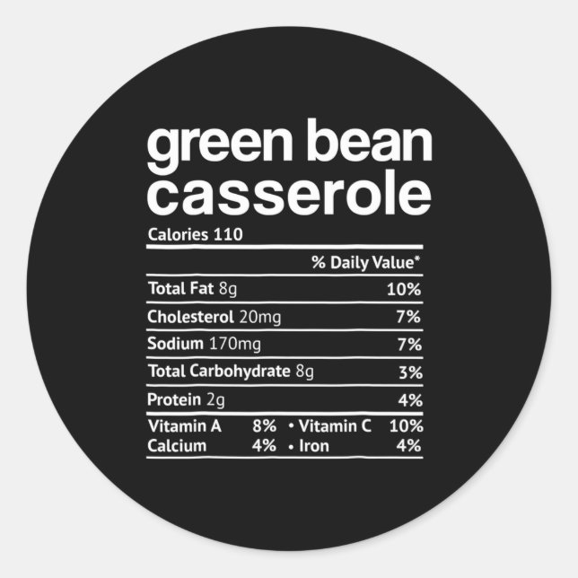 Green Bean Cerole Nutrition Facts Funny Thanksg  Classic Round Sticker (Front)