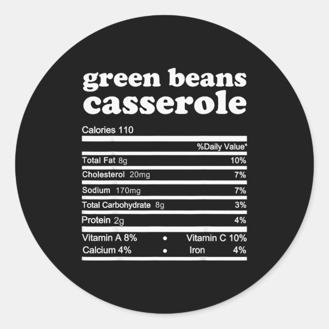 Green Bean Cerole Nutrition Facts Thanksgiving Nut Classic Round Sticker (Front)
