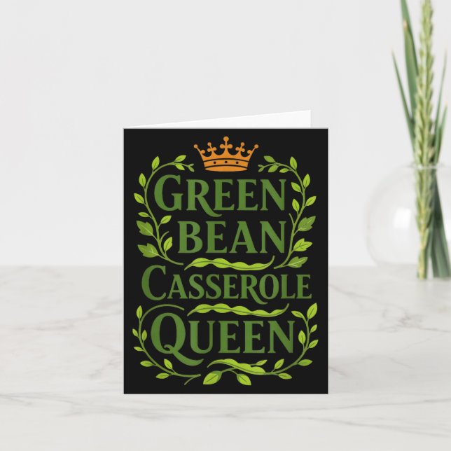 Green Bean Cerole Queen Funny Holiday Cooking Chri Card (Front)