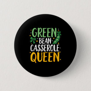 Green Bean Cerole Queen Kitchen Funny Thanksgiving 6 Cm Round Badge