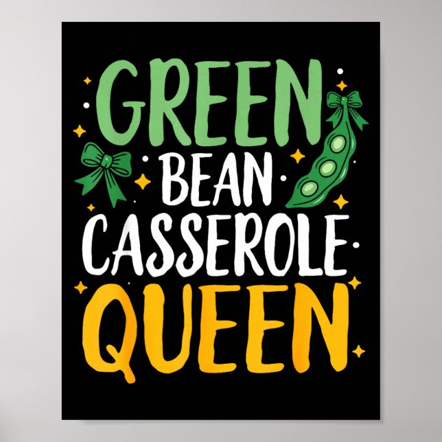 Green Bean Cerole Queen Kitchen Funny Thanksgiving Poster (Front)