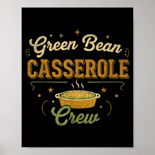 Green Bean Cerole Thanksgiving Cooking Funny Poster