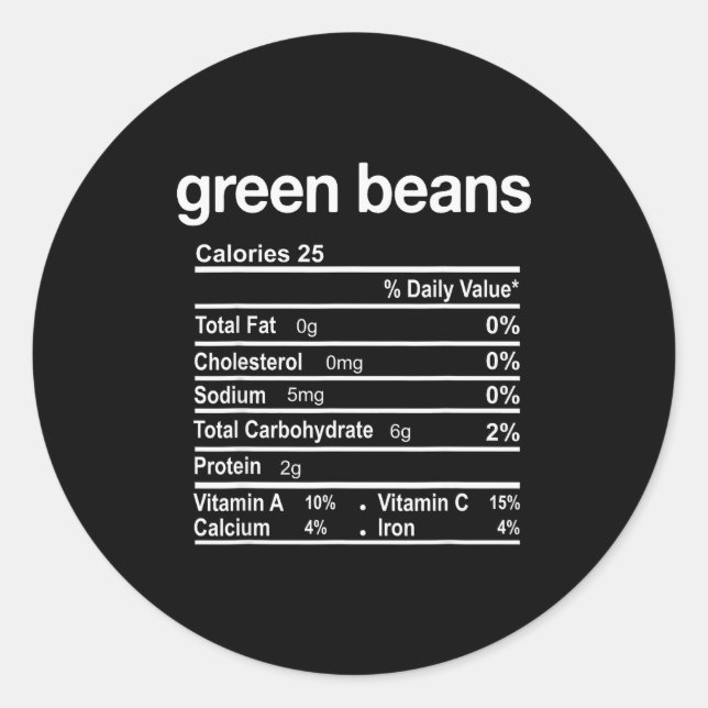 Green Beans Nutrition Facts Funny Thanksgiving Chr Classic Round Sticker (Front)