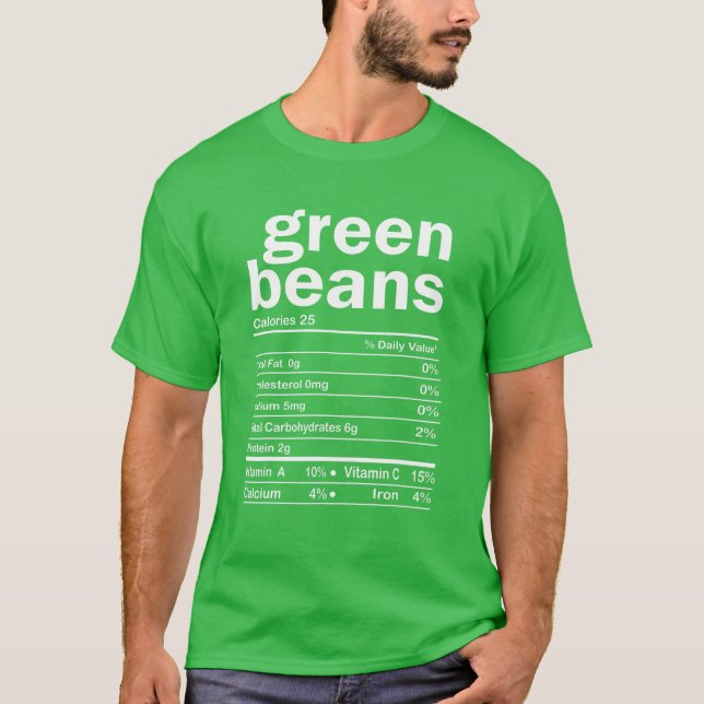 Green Beans Nutrition Facts Funny Thanksgiving Chr T-Shirt (Front)