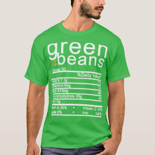 green beans Nutrition Facts Funny Thanksgiving T-Shirt