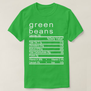 green beans Nutrition Facts label T-Shirt