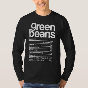 Green Beans Nutrition Facts Thanksgiving Christmas T-Shirt