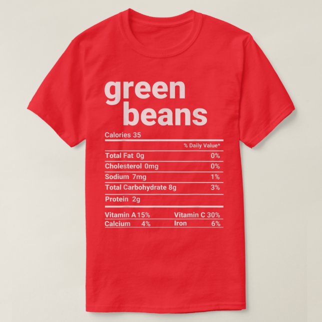 Green Beans Nutrition Facts Thanksgiving Costume T T-Shirt (Design Front)