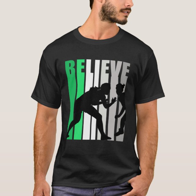 Green Believe Wrestling Motivating Girls Team Retr T-Shirt (Front)