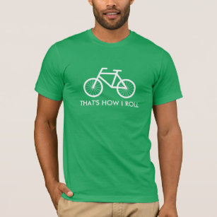 Green bicycle tee shirt   That's how i roll