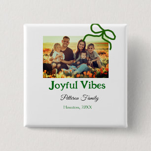 Green bow joyful Vibes add family photo name 15 Cm Square Badge