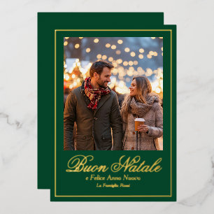 Green Buon Natale e Felice Anno Nuovo Script Photo Foil Holiday Card