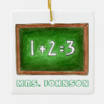 Green Chalkboard Slate Classroom School Teacher Ceramic Ornament<br><div class="desc">Ornament features an original marker illustration of a green classroom chalkboard slate with a simple math equation written in chalk. Just personalise for a unique teacher appreciation or teacher holiday gift. This design is also available on other products. Don't see what you're looking for? Need help with customisation? Contact Rebecca...</div>