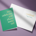 Green Chasing Cocktail Celebration Birthday Card<br><div class="desc">Faux gold gradient text that reads "let's celebrate and chase some tail ...  cocktail." is fun and cheeky on a fresh green background. The editable message text inside lets you personalise this card for a more specific occasion.</div>