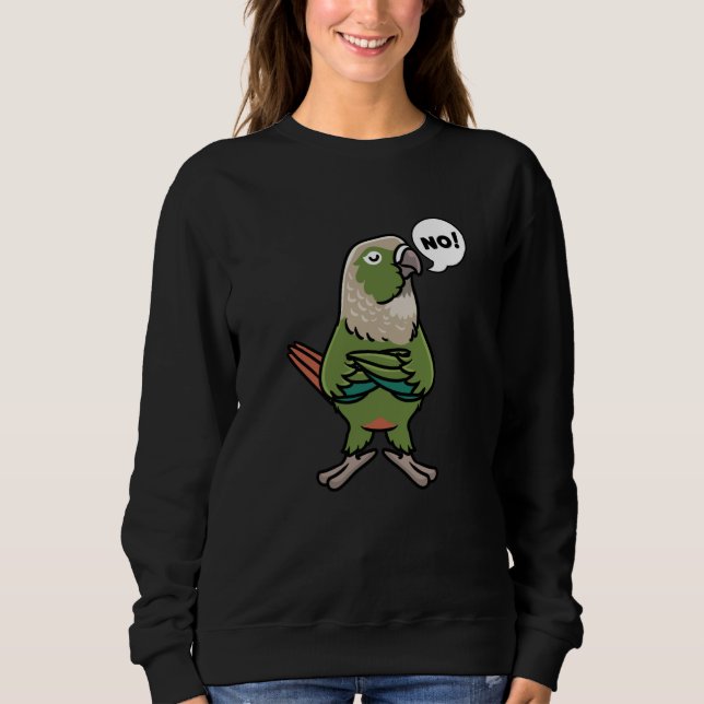 Green Cheek Conure Green-Cheeked Parakeet Sweatshirt (Front)