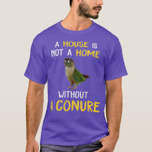 Green Cheek Conure Shirt A House Without Conure