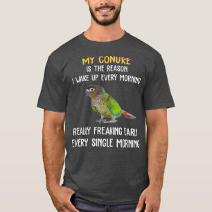 Green Cheek Conure Wake Up Early Conure Parrot T-Shirt