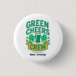 Green Cheers Crew Fun St Patrick’s Day Celebration 3 Cm Round Badge