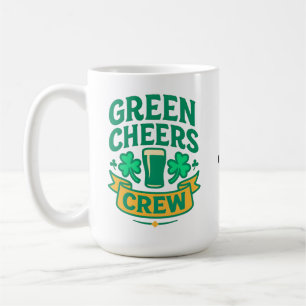 Green Cheers Crew Fun St Patrick’s Day Celebration Coffee Mug