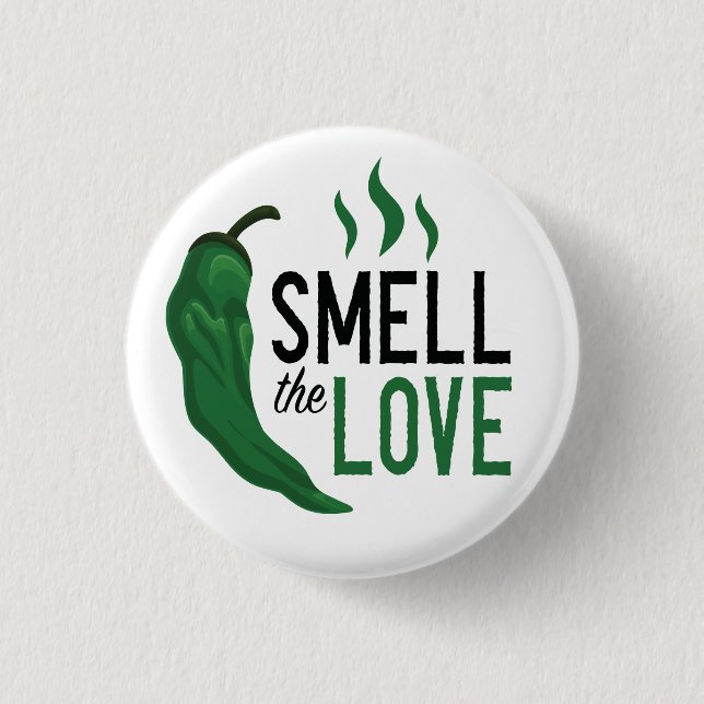Green Chile Smell the Love 3 Cm Round Badge (Front)