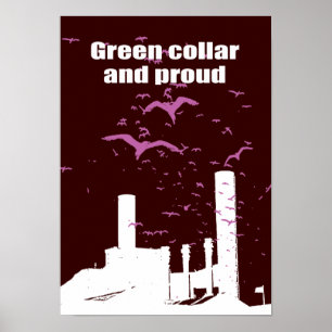 Green collar and proud poster