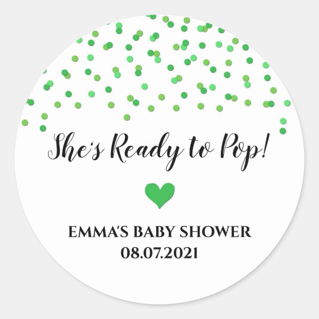 Green Confetti Heart She's Ready to Pop Classic Round Sticker (Front)
