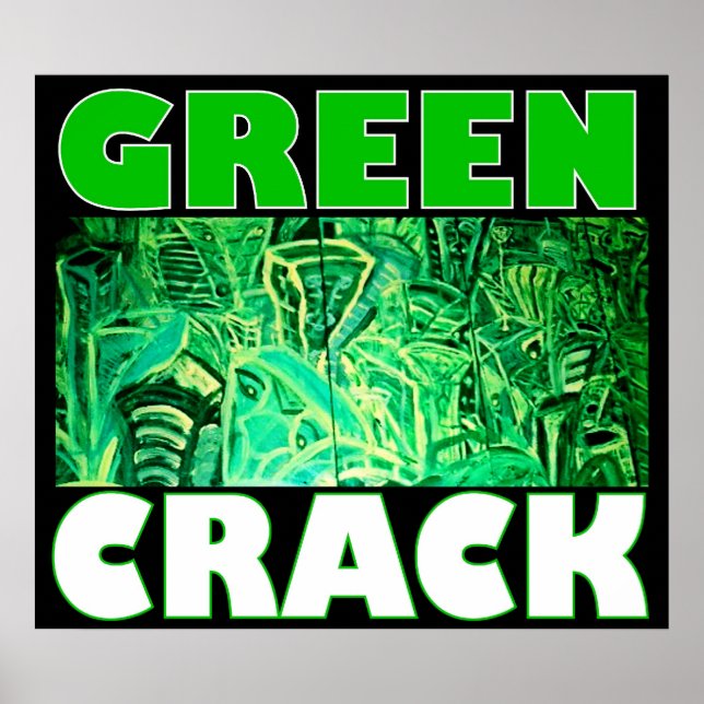 GREEN CRACK POSTER (Front)