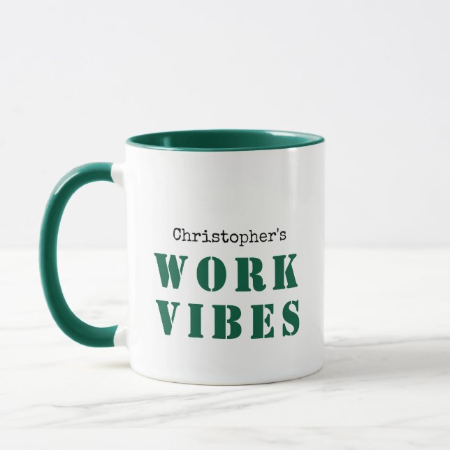 GREEN CUSTOM NAME AND TEXT WORK VIBES MUG (Left)