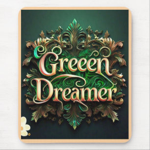 "Green Dreams Ahead" Mouse Mat