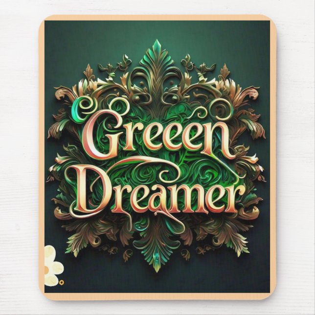"Green Dreams Ahead" Mouse Mat (Front)