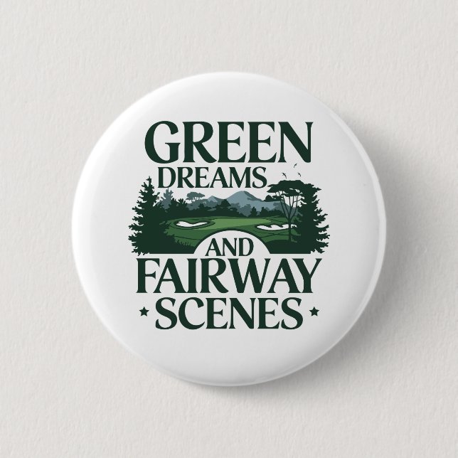 Green Dreams, Golf Trendy 6 Cm Round Badge (Front)