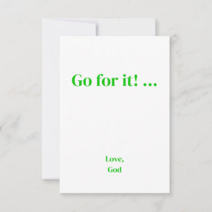 Green faith Go for it! ... Love, God Note Cards