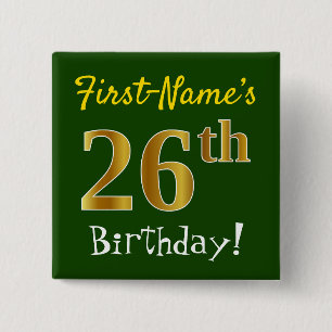 Green, Faux Gold 26th Birthday, With Custom Name 15 Cm Square Badge