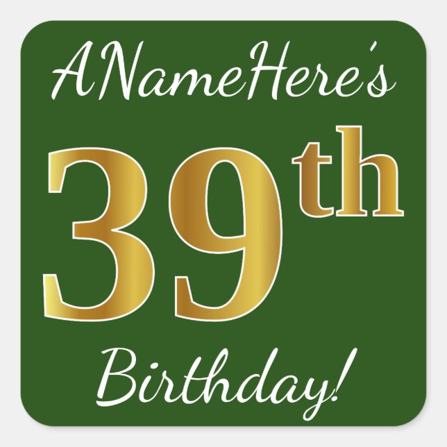 Green, Faux Gold 39th Birthday + Custom Name Square Sticker (Front)